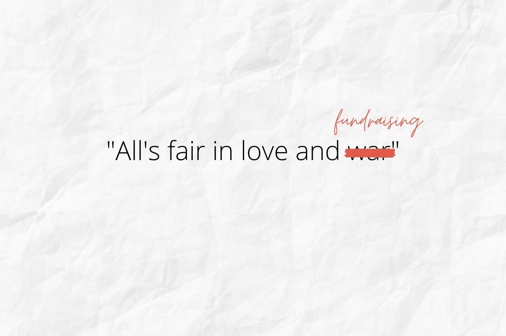All's fair in love and fundraising