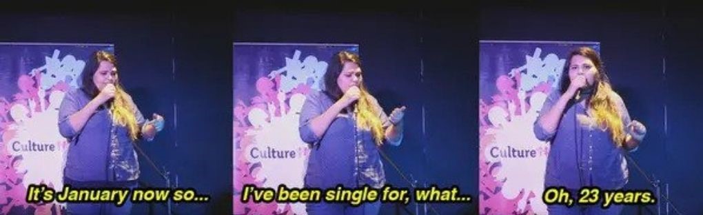 three panel image of a comedienne saying, 'it's January now so I've been single for what..oh, 23 years'-pandemic 