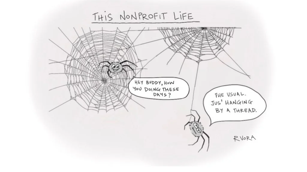 cartoon showing two spiders having a conversation with one asking how the other is doing, and response being, 'just hanging by a thread' representing nonprofit life