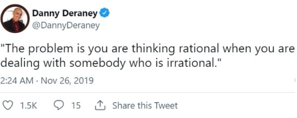 A screenshot of a tweet that reads  'The problem is you are thinking rations when you are dealing with somebody who is irrational'-nonprofit humour