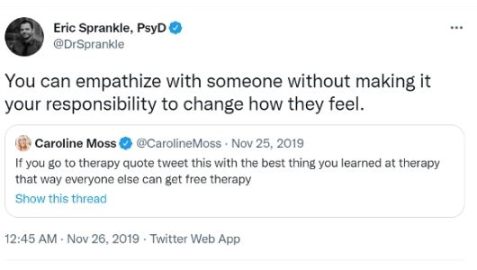 A screenshot of a tweet that reads, 'You can empathize with someone without making it your responsibility to change how they feel'- nonprofit humour