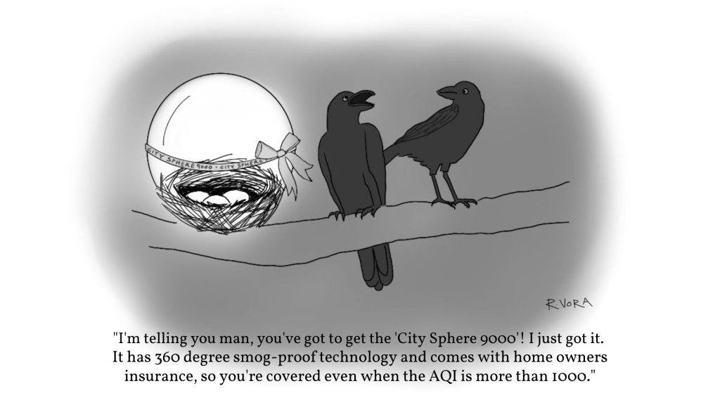 a cartoon of two crows sitting on a black line, the left crow talking to the right. To their left, there is an image of a while ball and nest full of eggs.The text on the bottom of the image reads 'I'm telling you man, you've got to get the 'City Sphere 9000'! I just got it. It has 360 degree smog-proof technology and comes with home owners insurance, so you're covered even when the AQI is more than 1000.-nonprofit humour