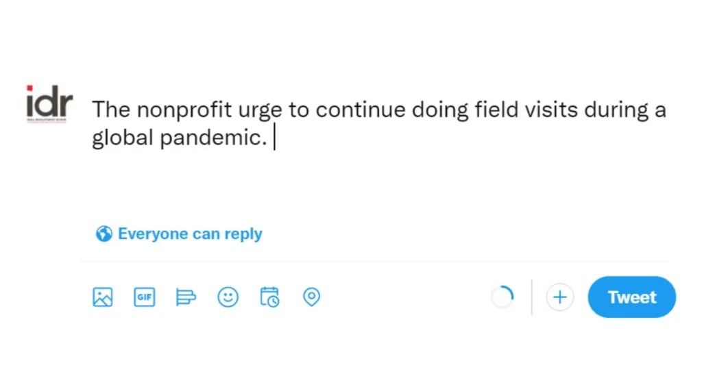 a screenshot of a tweet by IDR saying "The nonprofit urge to continue doing field visits during a global pandemic."-nonprofit humour