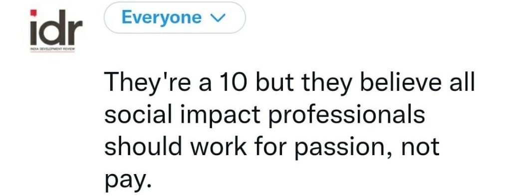 Text that says "they're a 10 but they believe all social impact professionals should work for passion, not pay"