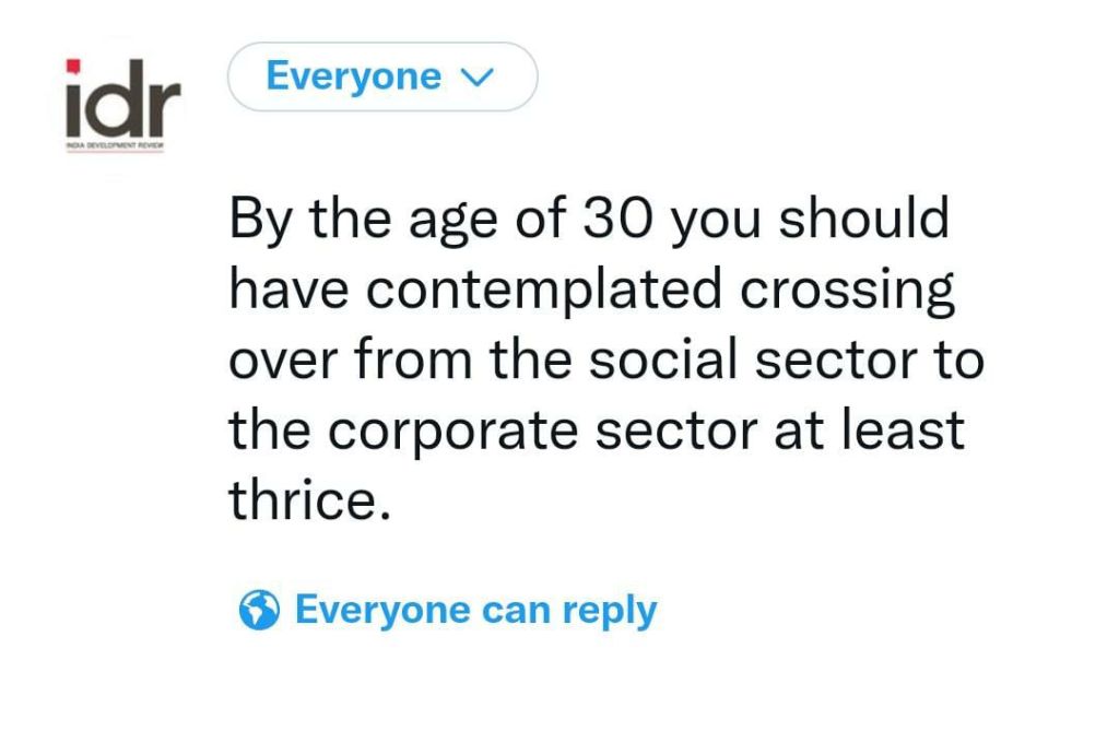 Image that says "By the age of 30 you should have contemplated crossing over from the social sector to the corporate sector at least thrice."-nonprofit humour