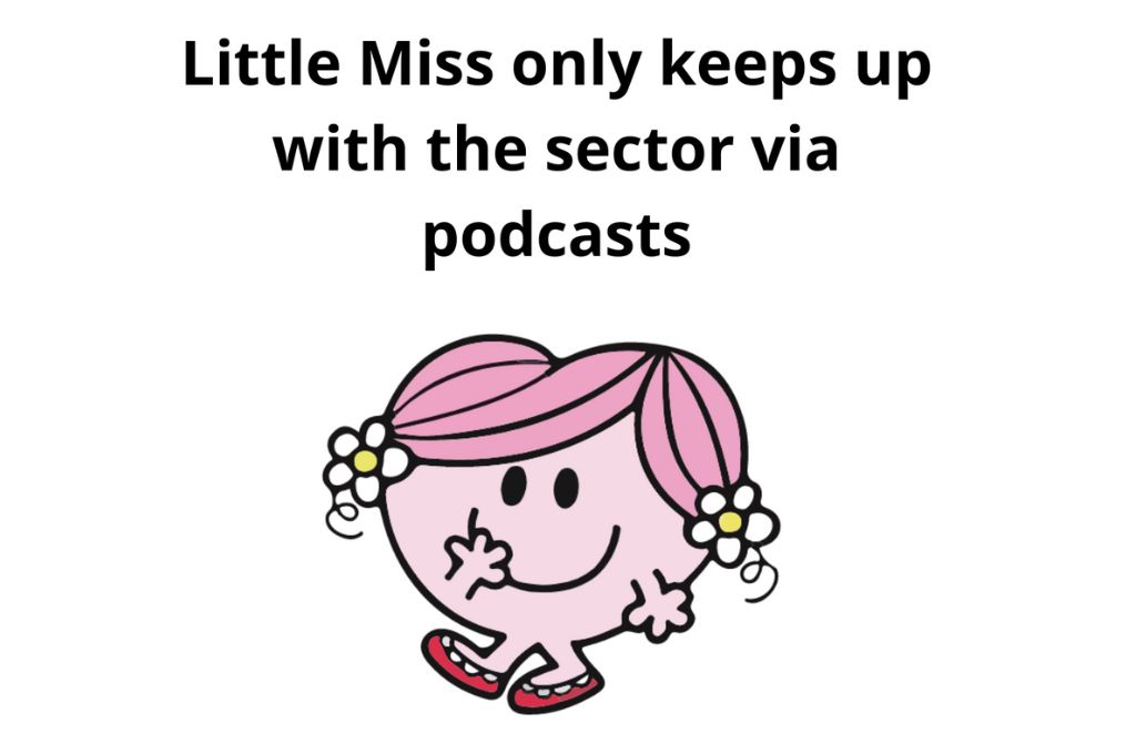 Meme saying Little Miss only keeps up with the social sector via podcasts_nonprofit humour