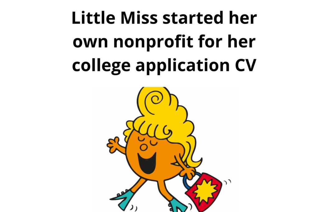 Little Miss meme saying Little Miss started her own nonprofit to build her CV