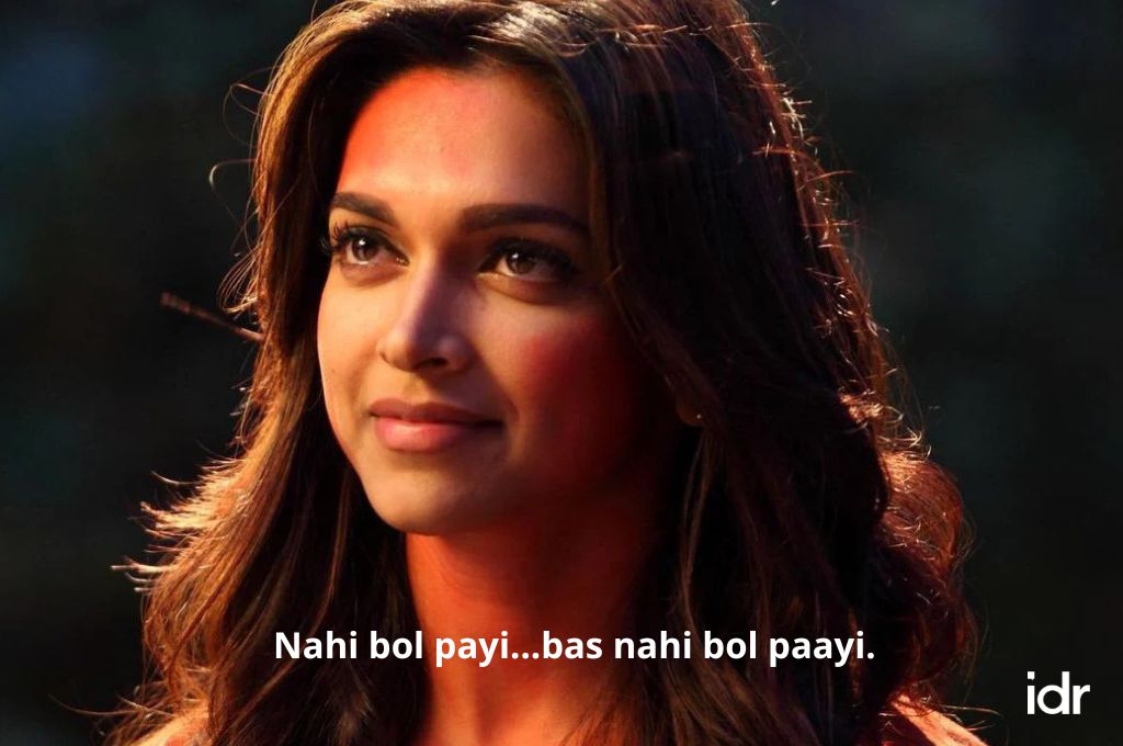 deepika padukone saying "nahi bol payi..bas nahi bol payi."_nonprofit humour