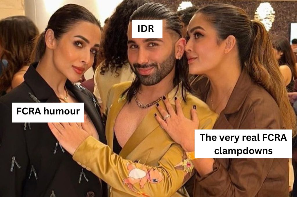 image with orry and a text that says "IDR", Maikka Arora and a text that says "FCRA humour" and __ with a text that says "the very real FCRA clampdowns"_nonprodit humour 