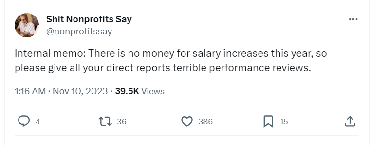 Tweet saying "internal memo: there is no money for slary increases this year so please give all your direct reports terrible performance reviews" 