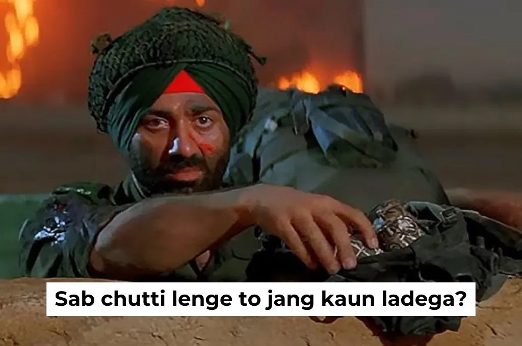 A man in war zone asking 'Sab chhuti lenge to jang kaun ladega?'-nonprofit humour