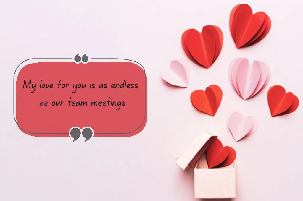 A Valentine's Day card with the words, My love for you is as endless as our team meetings. - nonprofit humour