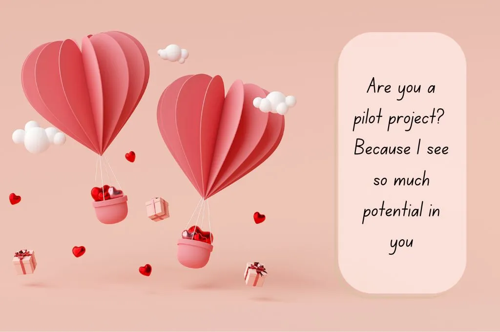 A Valentine's Day card with the words, Are you a pilot project? Because I see so much potential in you. - nonprofit humour