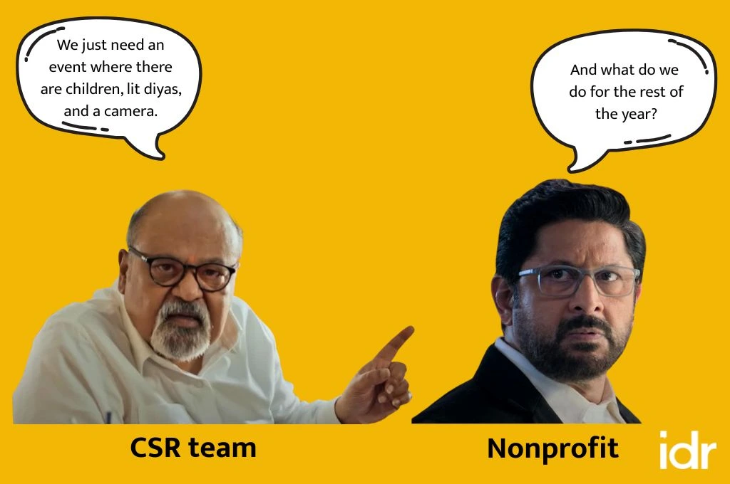 A conversation between a CSR team and non profit where the CSR team is saying we just need an event where there are children, lit diyas, and a camera_nonprofit humor