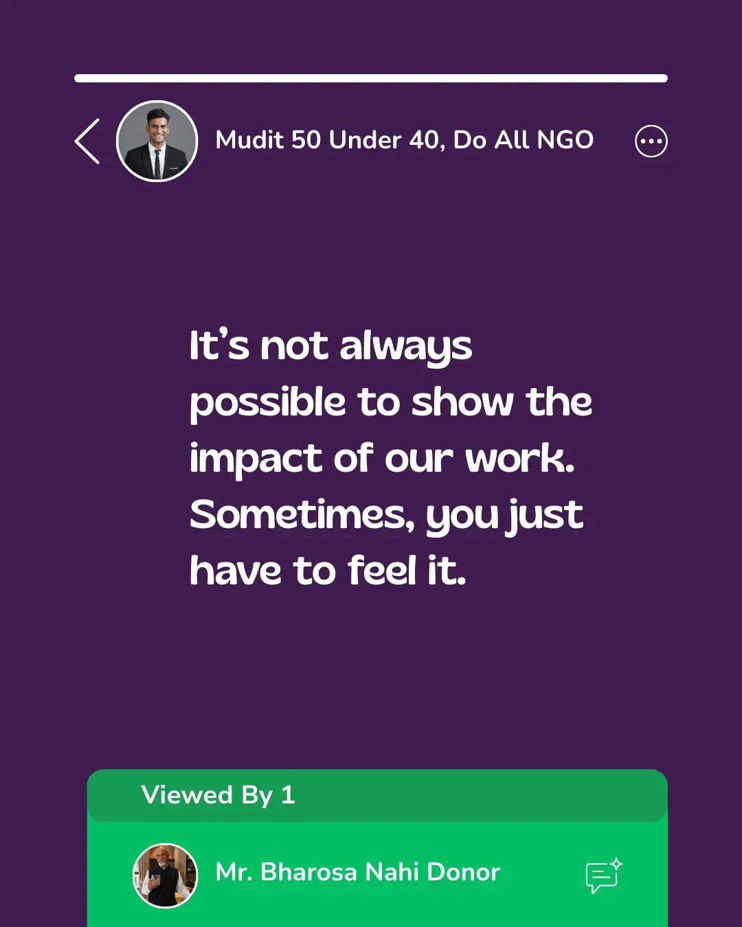 WhatsApp status by 'Mudit 50 Under 40, Do All NGO' that reads, "It's not always possible to show the impact of our work. Sometimes, you just have to feel it."; the sole viewer is 'Mr Bharosa Nahi Donor'--nonprofit humour